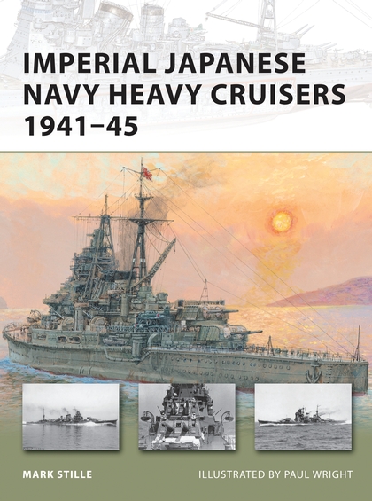 Бумажная книга «Imperial Japanese Navy Heavy Cruisers 1941–45», автор Марк Стайли - фото №1