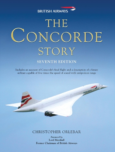 Паперова книга «The Concorde Story: Seventh Edition», автор Крістофер Орлебар - фото №1