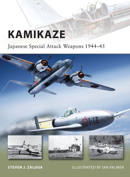 Бумажная книга «Kamikaze: Japanese Special Attack Weapons 1944–45», автор Стивен Залога - фото №1