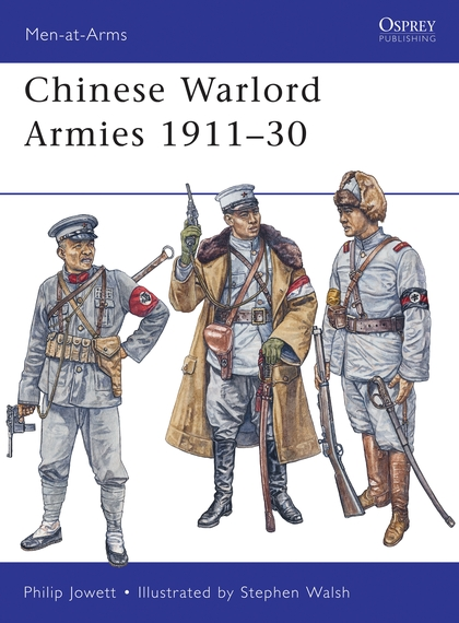 Бумажная книга «Chinese Warlord Armies 1911–30», автор Филип Джоуэтт - фото №1