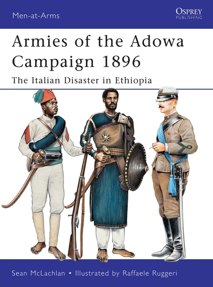 Бумажная книга «Armies of the Adowa Campaign 1896: The Italian Disaster in Ethiopia», автор Шон Маклахлан - фото №1