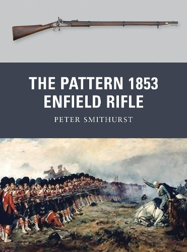 Паперова книга «The Pattern 1853 Enfield Rifle», автор Пітер Смітхерст - фото №1