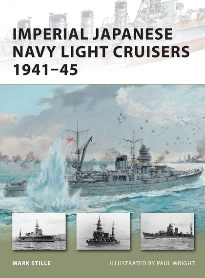 Бумажная книга «Imperial Japanese Navy Light Cruisers 1941–45», автор Марк Стайли - фото №1