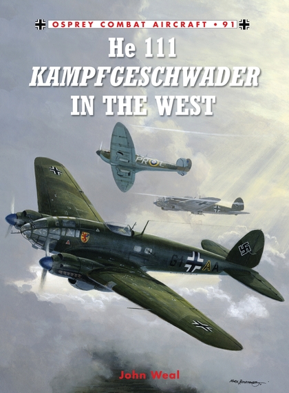 Паперова книга «He 111 Kampfgeschwader in the West», автор Джон Віл - фото №1