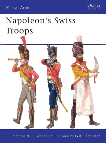 Паперова книга «Napoleon’s Swiss Troops», автор Девід Ґрінтрі - фото №1