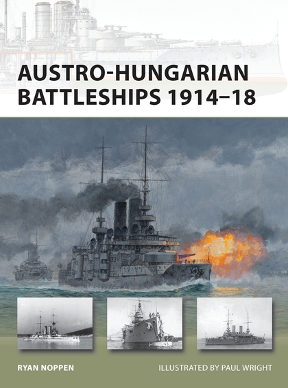 Бумажная книга «Austro-Hungarian Battleships 1914–18», автор Райан К. Ноппен - фото №1