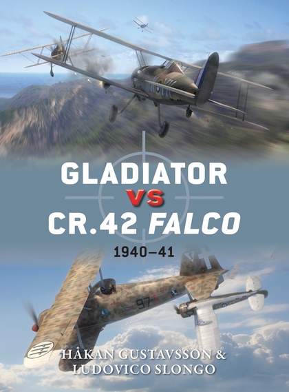 Паперова книга «Gladiator vs CR.42 Falco. 1940–41», авторів Хакан Ґуставссон, Любовіко Слонго - фото №1