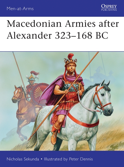 Бумажная книга «Macedonian Armies after Alexander 323–168 BC», автор Николас Секунда - фото №1