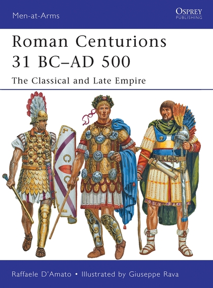 Бумажная книга «Roman Centurions 31 BC–AD 500» - фото №1