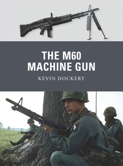 Паперова книга «The M60 Machine Gun» - фото №1