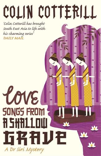 Бумажная книга «Love Songs from a Shallow Grave: A Dr Siri Murder Mystery», автор Колин Коттерилл - фото №1