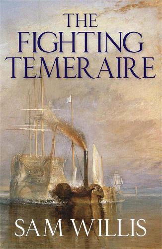 Бумажная книга «The Fighting Temeraire: Legend of Trafalgar (Hearts of Oak Trilogy Vol.1)», автор Сэм Уиллис - фото №1