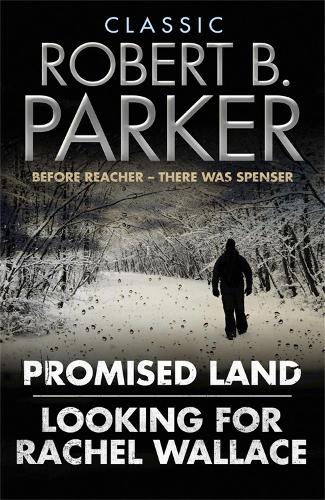 Бумажная книга «Classic Robert B. Parker: Looking for Rachel Wallace; Promised Land», автор Роберт Б. Паркер - фото №1