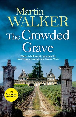Бумажная книга «The Crowded Grave: The Dordogne Mysteries 4», автор Мартин Уокер - фото №1