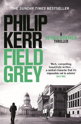 [object Object] «Field Grey: Bernie Gunther Thriller 7», автор Филип Керр - фото №1