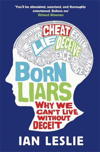 Бумажная книга «Born Liars: Why We Can't Live Without Deceit», автор Ян Лесли - фото №1