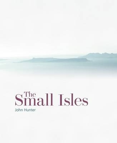 Паперова книга «The Small Isles: Canna, Eigg, Muck and Rum», автор Джон Гантер - фото №1