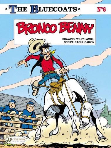 Паперова книга «Bluecoats Vol. 6: Bronco Benny», автор Рауль Ковен - фото №1