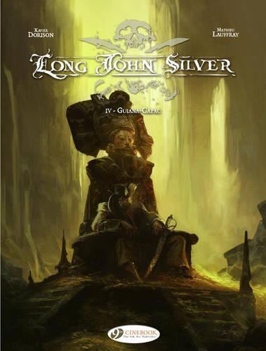 Бумажная книга «Long John Silver 4 - Guiana Capa», автор Ксавье Дорисон - фото №1