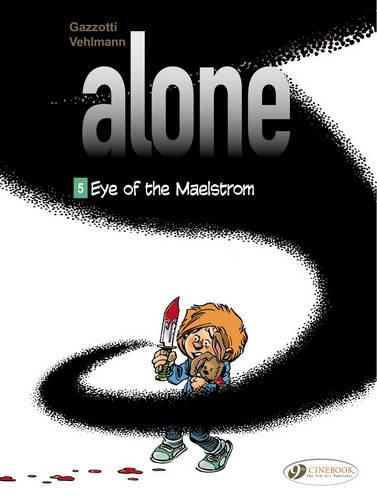 Паперова книга «Alone 5 - Eye Of The Maelstrom», автор Фаб'єн Вельманн - фото №1