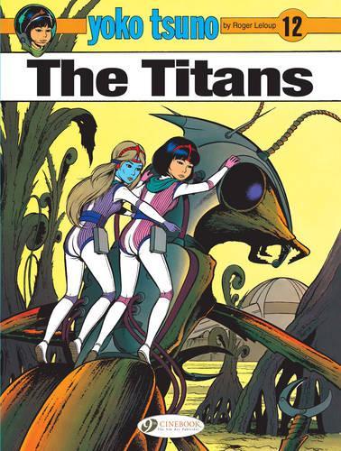 Паперова книга «Yoko Tsuno Vol. 12: The Titans», автор Роджер Лелуп - фото №1
