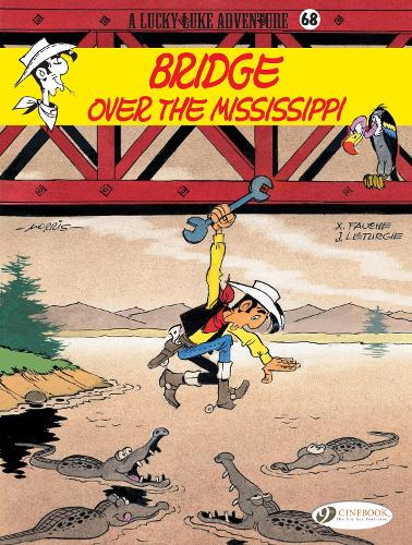 Бумажная книга «Lucky Luke 68 - Bridge over the Mississippi», автор Ксавье Летуржи - фото №1
