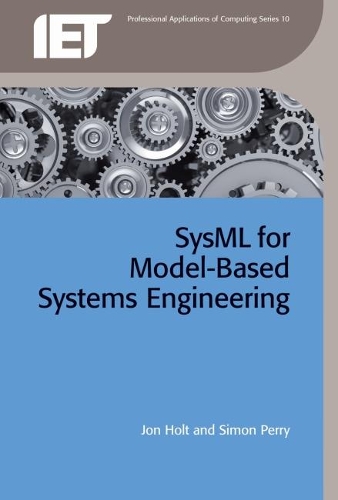 [object Object] «SysML for Systems Engineering: A model-based approach», авторов Джон Холт, Саймон Перри - фото №1