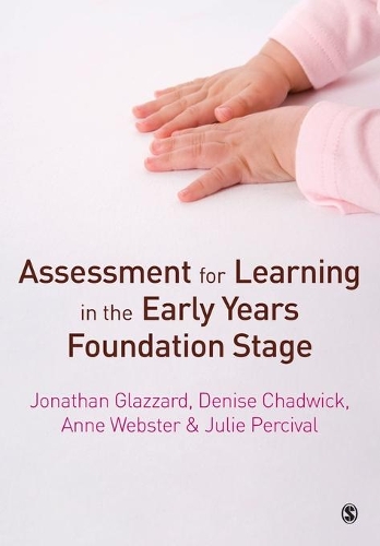 Паперова книга «Assessment for Learning in the Early Years Foundation Stage», авторів Енн Вебстер, Деніз Чедвік, Джонатан Глаззард, Джулі Персіваль - фото №1