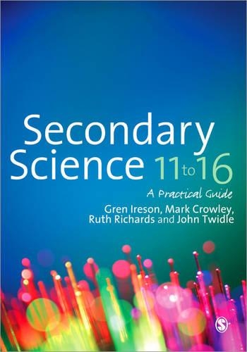 Бумажная книга «Secondary Science 11 to 16: A Practical Guide», авторов Грен Иресон, Джон Твидл, Марк Кроули, Рут Л. Ричардс - фото №1