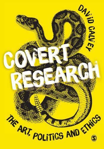 [object Object] «Covert Research: The Art, Politics and Ethics of Undercover Fieldwork», автор Девід Калві - фото №1