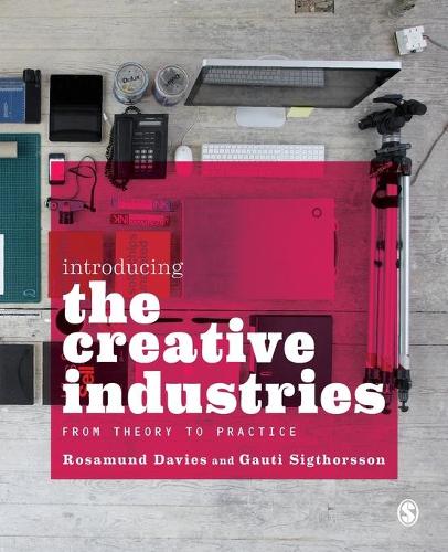 Паперова книга «Introducing the Creative Industries: From Theory to Practice», авторів Гауті Сігторссон, Розамунд Девіс - фото №1