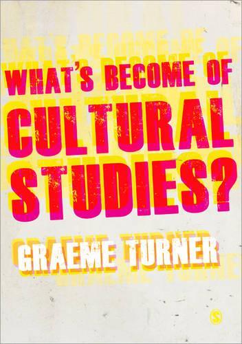 Бумажная книга «What′s Become of Cultural Studies?», автор Грэм Тернер - фото №1