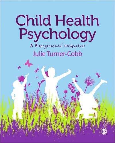 Бумажная книга «Child Health Psychology: A Biopsychosocial Perspective», автор Джули Тернер-Кобб - фото №1