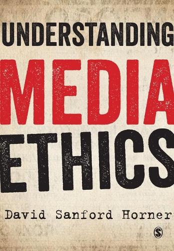Паперова книга «Understanding Media Ethics», автор Девід Сенфорд Хорнер - фото №1