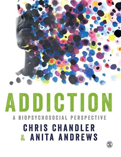 Бумажная книга «Addiction: A biopsychosocial perspective», автор Крис Чандлер - фото №1