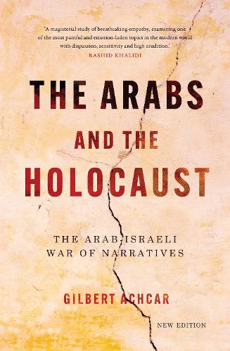 Бумажная книга «The Arabs and the Holocaust: The Arab–Israeli War of Narratives», автор Гилберт Ачкар - фото №1