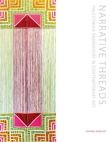 Паперова книга «Narrative Threads: Palestinian Embroidery in Contemporary Art», автор Джоанна Баракат - фото №1