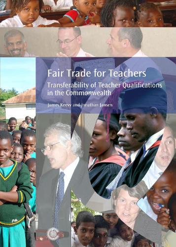 Бумажная книга «Fair Trade for Teachers: Transferability of Teacher Qualifications in the Commonwealth», авторов Джеймс Киви, Джонатан Янсен - фото №1