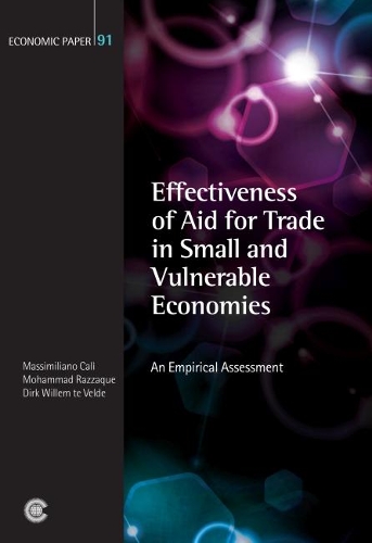 Бумажная книга «Effectiveness of Aid for Trade in Small and Vulnerable Economies: An Empirical Assessment», авторов Дирк Виллем те Вельде, Массимилиано Калли, Мохаммад Раззак - фото №1