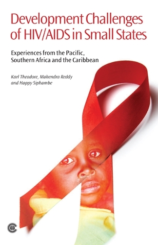 Бумажная книга «Development Challenges of HIV/AIDS in Small States: Experiences from the Pacific, Southern Africa and the Caribbean», авторов Хэппи Сипхамбе, Карл Теодор, Махендра Редди - фото №1