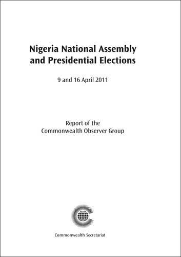 Паперова книга «Nigeria National Assembly and Presidential Elections, 9 and 16 April 2011», автор Commonwealth Observer Group - фото №1