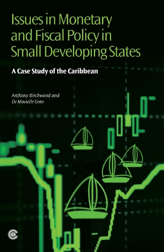 Бумажная книга «Issues in Monetary and Fiscal Policy in Small Developing States: A Case Study of the Caribbean», авторов Энтони Берчвуд, Мариэль Гото - фото №1