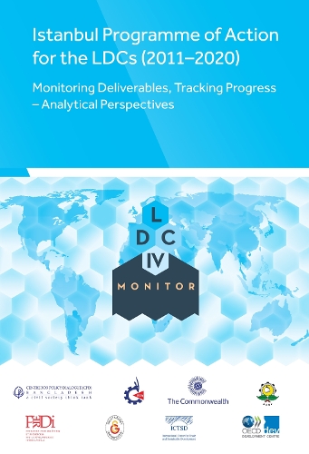 Бумажная книга «Istanbul Programme of Action for the LDCs (2011–2020): Monitoring Deliverables, Tracking Progress – Analytical Perspectives», автор LDC IV Monitor - фото №1