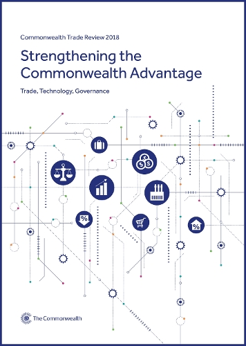 Бумажная книга «Commonwealth Trade Review 2018: Strengthening the Commonwealth Advantage: Trade, Technology, Governance», автор Секретариат Содружества - фото №1