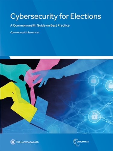 Паперова книга «Cybersecurity for Elections: A Commonwealth Guide on Best Practice», автор Секретаріат Співдружності - фото №1