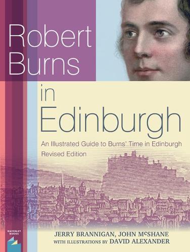 Бумажная книга «Robert Burns in Edinburgh: An Illustrated Guide to Burns' Time in Edinburgh», авторов Джерри Бранниган, Джон Макшейн - фото №1