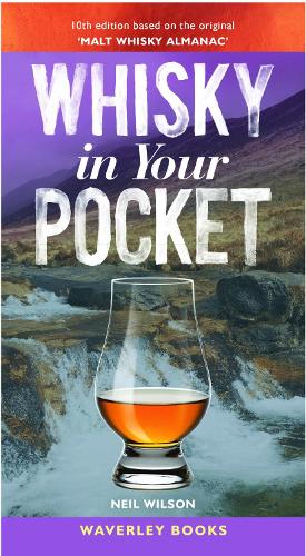 Бумажная книга «Whisky in Your Pocket: 10th edition based on the original 'Malt Whisky Almanac'», автор Нил Уилсон - фото №1