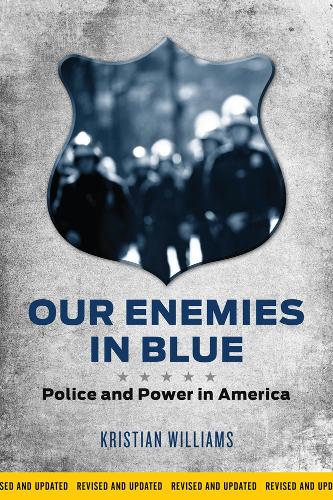 Бумажная книга «Our Enemies in Blue: Police and Power in America», автор Кристиан Уильямс - фото №1