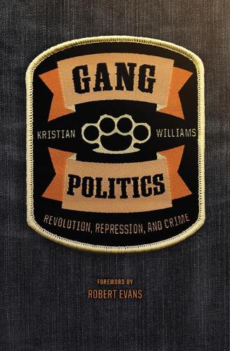 Бумажная книга «Gang Politics: Revolution, Repression, and Crime», автор Кристиан Уильямс - фото №1