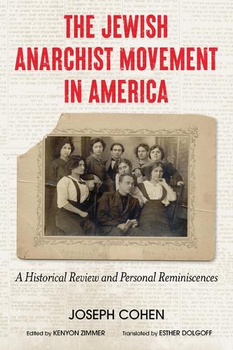 Бумажная книга «The Jewish Anarchist Movement in America: A Historical Review and Personal Reminiscences», автор Джозеф Коэн - фото №1